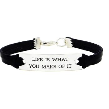 Life Is What You Make Of It Leather Bracelet