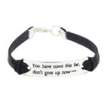 You Have Come This Far, Don't Give Up Now Leather Bracelet